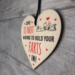 Love Is Not Having To Hold Your Farts In Funny Rude Wood Plaque