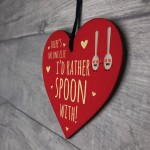 Theres No One Else Id Rather Spoon With Funny Valentines Gift