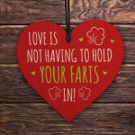 Love Is Not Having To Hold Your Farts In Plaque Funny Valentines