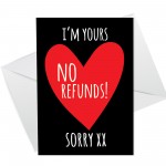 NO REFUNDS Funny Valentines Card Boyfriend Husband Valentines