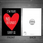 NO REFUNDS Funny Valentines Card Boyfriend Husband Valentines