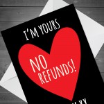 NO REFUNDS Funny Valentines Card Boyfriend Husband Valentines