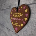 Funny Mothers Day Gift FAVOURITE CHILD Wood Heart Joke Gift