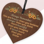 Braver Stronger Beautiful Plaque Wooden Hanging Heart Friendship