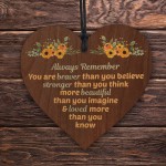 Braver Stronger Beautiful Plaque Wooden Hanging Heart Friendship