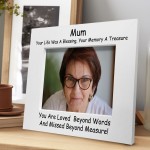 Remembrance Photo Frame For Mum Missed Beyond Measure