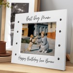 Personalised Mum Birthday Gift From Dog 7x5 Mum Photo Frame