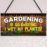 Funny Garden Sign Plaque Wet My Plants Funny Novelty Shed Sign