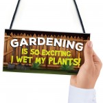 Funny Garden Sign Plaque Wet My Plants Funny Novelty Shed Sign