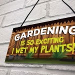 Funny Garden Sign Plaque Wet My Plants Funny Novelty Shed Sign