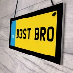 Best Bro Novelty Number Plate Sign Birthday Gift For Brother