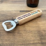 Funny Fathers Day Gift For Daddy Dad Grandad Wood Bottle Opener