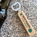 Wooden Bottle Opener For Best Daddy Gift For Him Fathers Day