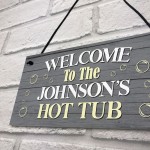 PERSONALISED Hot Tub Welcome Sign Novelty Hot Tub Garden 