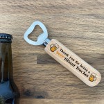 Funny Bottler Opener Teacher Gift For Men Thank You Gifts