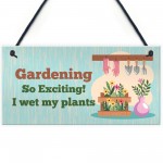 Funny Gardening Garden Plaque Novelty Garden Shed Sign Gifts