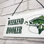 Funny WEEKEND HOOKER Sign Fishing Sign Fisherman Gift