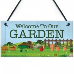 Welcome To Our Garden Sign Hanging Wall Door Shed Sign Gift