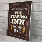 STAYING INN Hanging Bar Sign Pub Man Cave Sign Alcohol Gift Beer