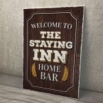 STAYING INN Hanging Bar Sign Pub Man Cave Sign Alcohol Gift Beer