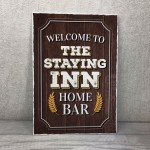 STAYING INN Hanging Bar Sign Pub Man Cave Sign Alcohol Gift Beer