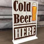 COLD BEER HERE Standing Plaque Home Bar Sign Beer Alcohol Gift