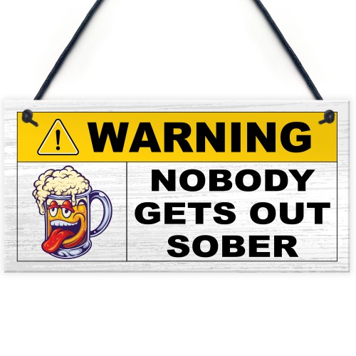 Nobody Gets Out Sober Funny Man Cave Sign Bar Signs And Plaques 