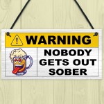 Nobody Gets Out Sober Funny Man Cave Sign Bar Signs And Plaques 