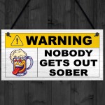 Nobody Gets Out Sober Funny Man Cave Sign Bar Signs And Plaques 