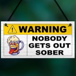 Nobody Gets Out Sober Funny Man Cave Sign Bar Signs And Plaques 