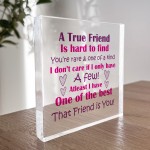 True Friend Gift For Birthday Christmas Plaque Best Friend 