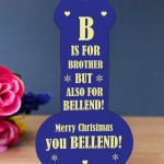 RUDE Brother Gift For Christmas Wooden Plaque Funny Gift For Him