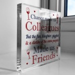 Chance Made Us Colleagues Gift Acrylic Block Leaving Job Gift