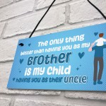 Uncle Gift Idea For Birthday Christmas Plaque Uncle Brother Gift