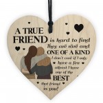 TRUE FRIEND Plaque Friendship Gift Friendship Sign Christmas