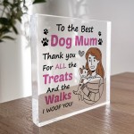 Mum Gift From Dog For Birthday Christmas Acrylic Block Dog Mum