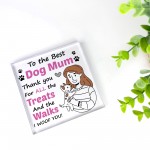 Mum Gift From Dog For Birthday Christmas Acrylic Block Dog Mum