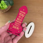 Funny Friendship Best Friend Plaque, Rude Gift For Friends