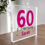 60th Birthday Gift Personalised Acrylic Block 60 And Fabulous