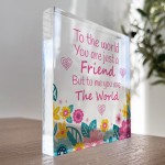 Friendship Sign Floral Acrylic Block Best Friend Christmas