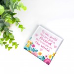 Friendship Sign Floral Acrylic Block Best Friend Christmas