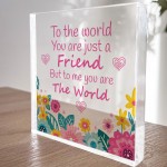 Friendship Sign Floral Acrylic Block Best Friend Christmas