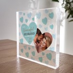 Personalised Valentines Gifts For Husband Acrylic Photo Block 