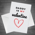 Valentines Card For Daddy Is My Valentine Daddy Cards