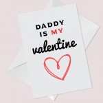 Valentines Card For Daddy Is My Valentine Daddy Cards