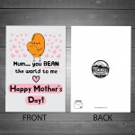 Funny Mothers Day Card You Bean The World To Me Humour