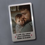 I Love You Daddy Personalised Metal Wallet Photo Card