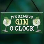 ITS ALWAYS GIN OCLOCK Hanging Bar Sign Home Bar Plaque