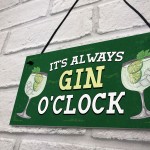 ITS ALWAYS GIN OCLOCK Hanging Bar Sign Home Bar Plaque