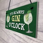 ITS ALWAYS GIN OCLOCK Hanging Bar Sign Home Bar Plaque